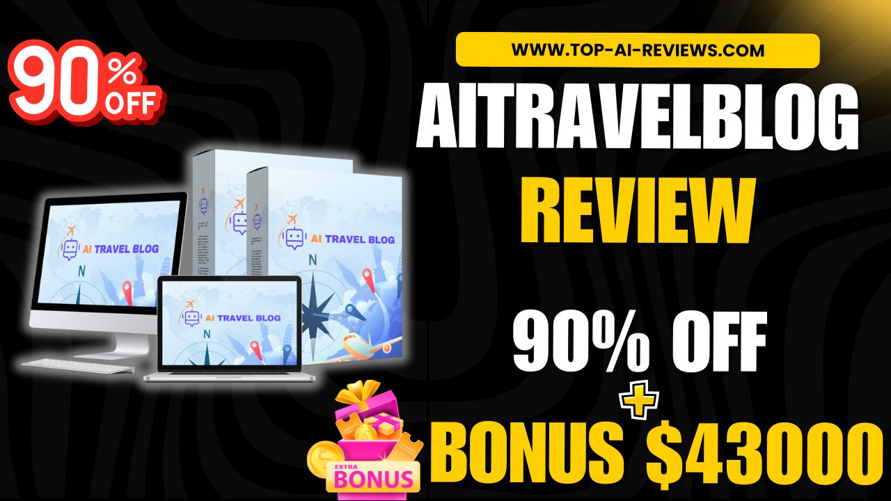 AITravelBlog Review (February 25, 2025): The Ultimate AI Tool to Launch Your Travel Website with Ease